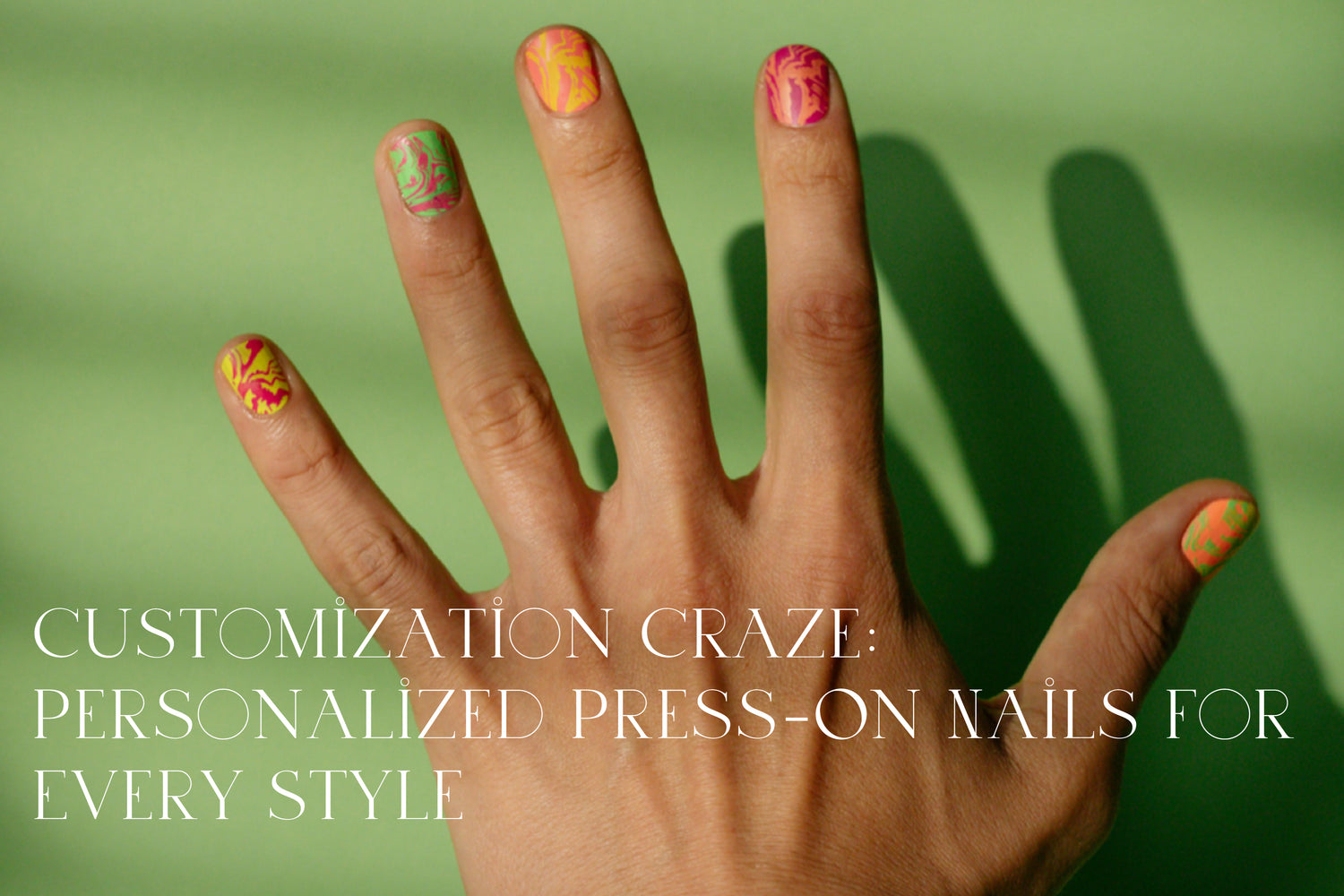 Customization Craze: Personalized Press-On Nails for Every Style