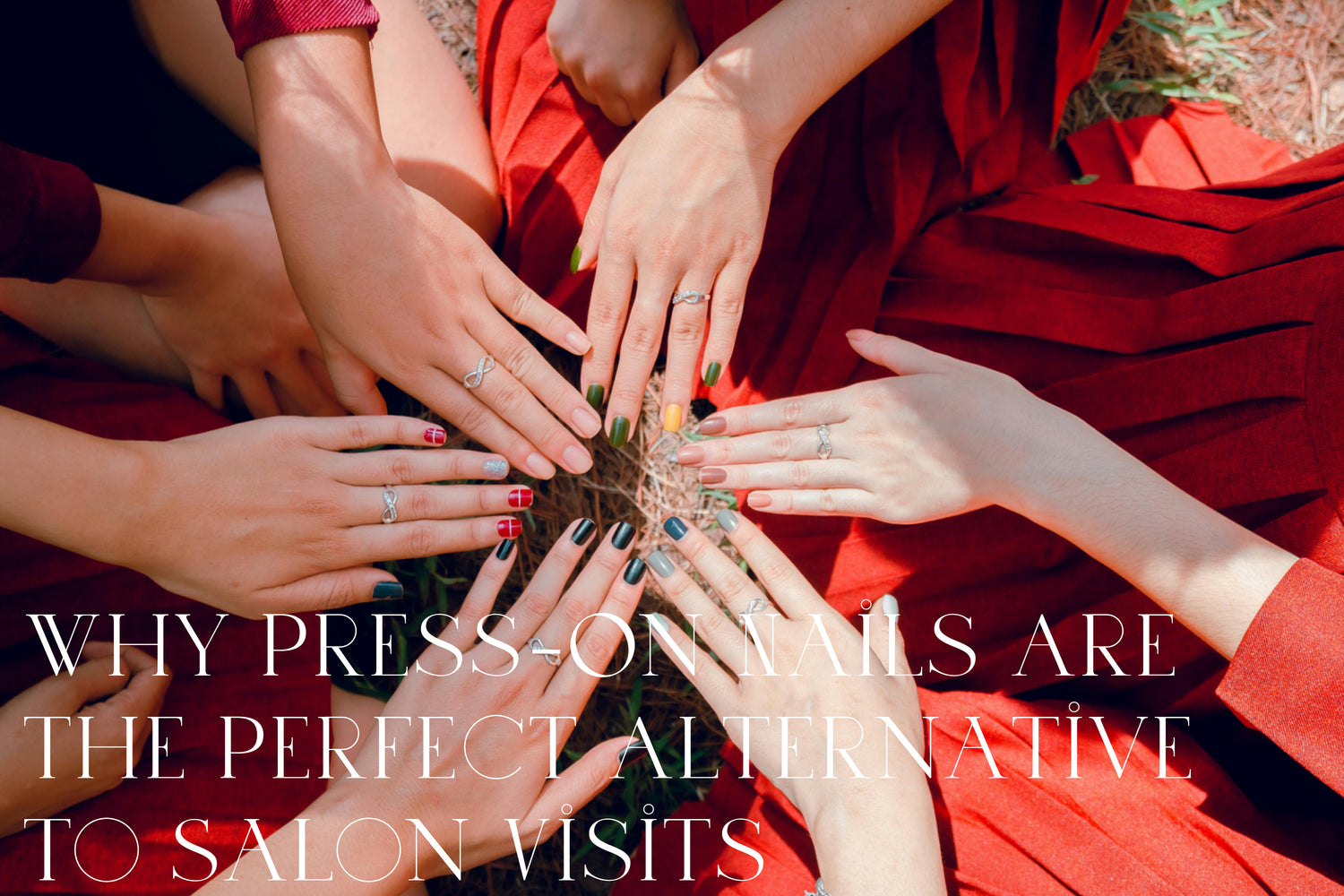 Why Press-On Nails Are the Perfect Alternative to Salon Visits